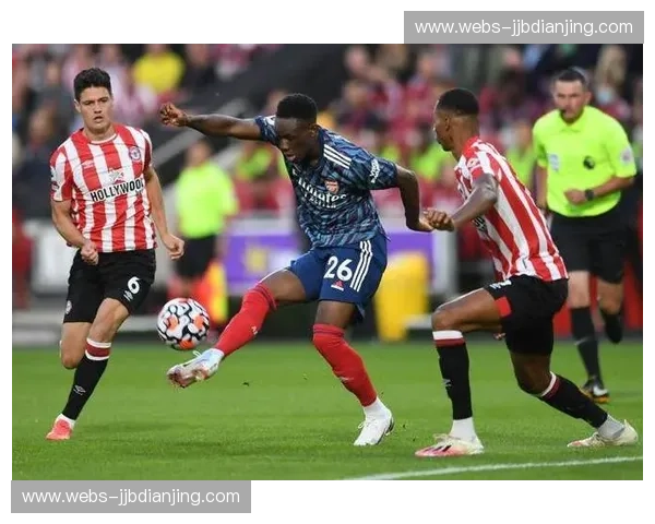 阿森纳被布伦特福德逼平暴露出 破密集防守时手段单一 阿森纳被布伦特福德逼平暴露出 破密集防守时手段单一